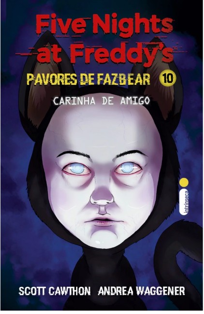 Carinha de amigo: Five Nights at Freddy’s: Pavores de Fazbear – Vol. 10