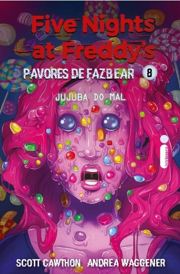 Jujuba do mal: Five Nights at Freddy’s: Pavores de Fazbear – Vol. 8