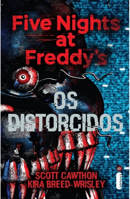 Livro Os distorcidos - Série Five Nights At Freddy's Vol. 2